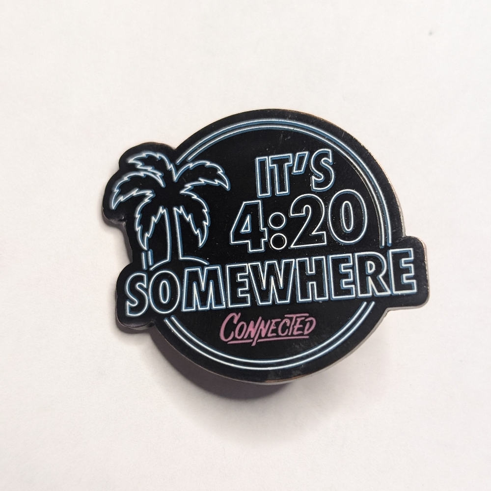 Connected Cannabis Co "It's 420 Somewhere" Pin